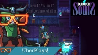 Make the Sad Boy Do It! - UberPlays! - Dungeon Souls