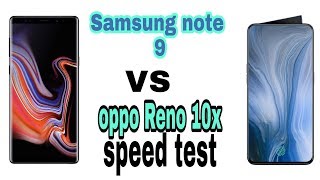 OPPO Reno 10x zoom vs Samsung galaxy note 9 speed test and camera comparison