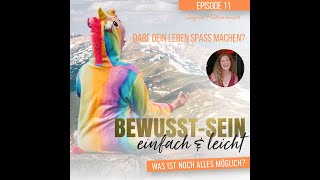 Episode 11 - Darf dein Leben Spaß machen? - Ingrid Hüttenrauch