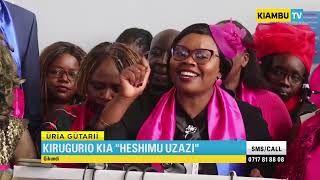 HESHIMU UZAZI LAUNCH IN  KIAMBU