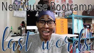 New Nurse Bootcamp 6/6 | Final Words