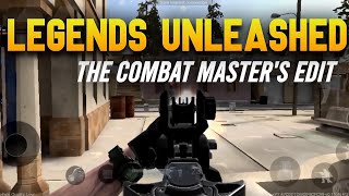 Legends Unleashed: The Combat Master's Edit