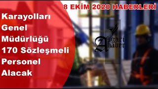 Karayolları Genel Müdürlüğü 170 Sözleşmeli Personel Alacak. - 8 EKİM 2020 HABERLERİ