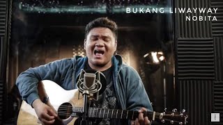 BUKANG LIWAYWAY (ACOUSTIC) - NOBITA