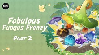 [Genshin Impact] Fabulous Fungus Frenzy Part 2