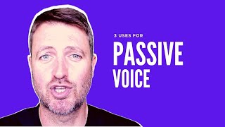 3 uses for PASSIVE VOICE in English