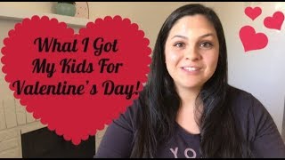 WHAT I GOT MY KIDS FOR VALENTINE’S DAY 2018!