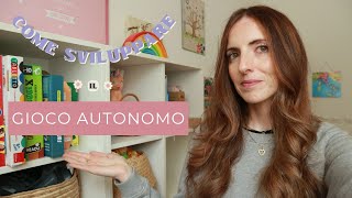 GIOCO AUTONOMO | Da che età il bambino inizia a giocare da solo?