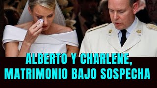 Alberto y Charlene de Mónaco, un matrimonio bajo sospecha