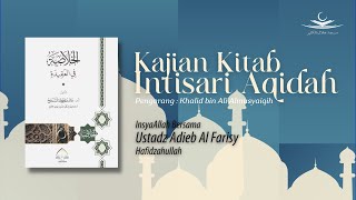 Intisari Aqidah - Ustadz Adieb Al Farisy, 10/08/2022