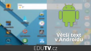 Zvětšení textu v Androidu | EduTV