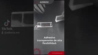 ADINOX® C400, Adhesivo transparente de alta flexibilidad. #acrílico #policarbonato #aluminio