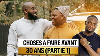 10 CHOSES A FAIRE AVANT 30 ANS (Part 1 )