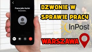 Dzwonię w sprawie pracy w InPost jako kurier paczkomatowy i dorowy. Warszawa