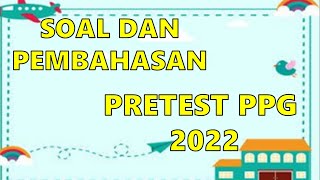 Soal Pretest PPG Daljab 2022 (TPA dan Pedagogi) dan Pembahasan