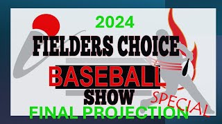 2024 MLB Final Projection Special: Fielder's Choice Baseball Show