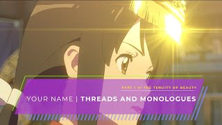 Kimi no Na wa: Threads, Heian Period Influences, and the Importance of Monologues in "Your Name"