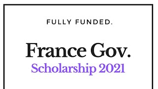 French Government Scholarships 2022 | Fully Funded