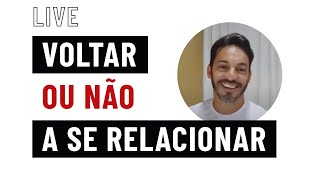 Live | Voltar ou não a se relacionar #shorts