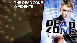 2002 The Dead Zone ( O Vidente)