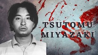 Caso 09: Tsutomu Miyazaki: O assassino "Otaku"