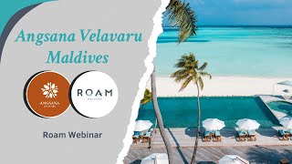 Roam Webinar | Angsana Velavaru | 26.11.2024