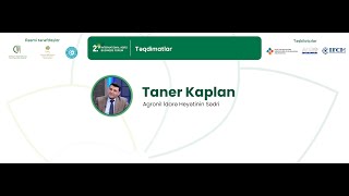 Taner KAPLAN - İdarə Heyətinin sədri - AGRONİL 2. AGRO BUSINESS FORUM