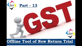 Part 13 Upload Download in GST ANX 1 & GST ANX 2 on GST Portal of New GST Return Trial in Hindi