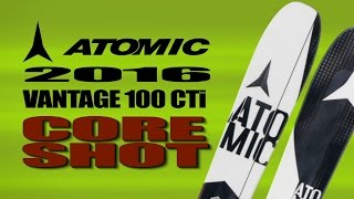 Core Shot 2016 Atomic Vantage 100 Ski Test