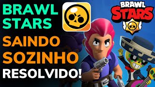 BRAWL STARS SAINDO e FECHANDO SOZINHO, COMO RESOLVER? APRENDA GORA