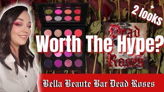 Trying The *NEW* Bella Beaute Bar Dead Roses Palette | 2 looks + Swatches!!