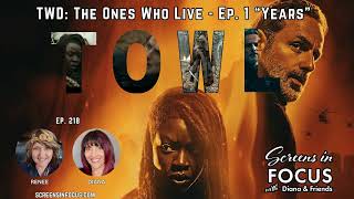 (Audio Version)TWD: The Ones Who Live Premiere Recap - Reunited and It Feels So... Apocalypse?