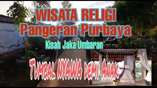 Wisata Religi Putra Panembahan Senopati Pangeran Purbaya Wotgalih