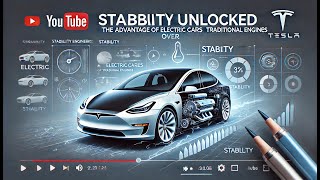 Stability Unlocked: The Advantage of Electric Cars Over Traditional Engines