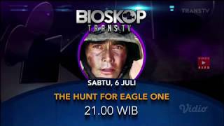 Sabtu, 6 Juli, THE HUNT FOR EAGLE ONE, Bioskop TRANSTV