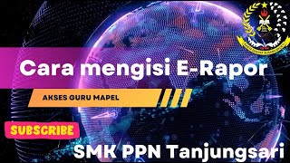 Cara Mengisi e-rapor untuk guru