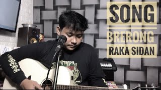 Song Brerong - Raka Sidan (Live Cover) by De Bayu