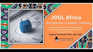 Introduction to Design Thinking & JOGL Africa AMR Microgrant Challenge