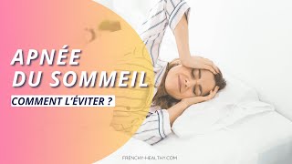 Comment éviter l'apnée du sommeil ?