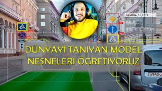 Dünyayı Tanıyan Model! Nesneleri Öğretiyoruz