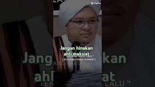 Jangan hinakan ahli maksiat #allah#dakwah#short#nasehatislami #mkasiat