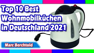 Top 10 Best Wohnmobilküchen in Deutschland 2021