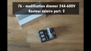 76 - Routeur solaire - modification carte Dimmer 2 /3