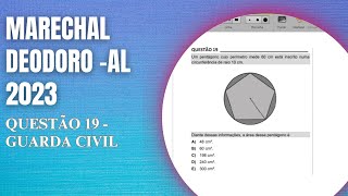 Resolução da QUESTÃO 19 | Marechal Deodoro - Al 2023 | Guarda Civil | Matemática | COPEVE - UFAL