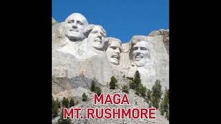 MAGA MT. RUSHMORE singing....