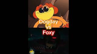 Dogday #vs Foxy #poppyplaytime3 #fivenightsatfreddysmovie #battle #song #gametoons