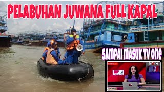 Suasana Pelabuhan Juwana Jelang Lebaran..Full Kapal Sampai Diliput Metro TV dan TV One