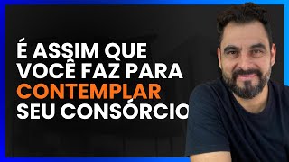 Como Montar uma ESTRATEGIA DE CONTEMPLAÇÃO - Aprenda a ter SUCESSO com Consórcio