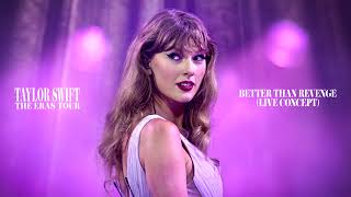 Taylor Swift - Better Than Revenge (Live Concept)