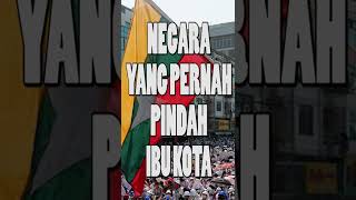 DAFTAR NEGARA YANG PERNAH MELAKUKAN PEMINDAHAN IBU KOTA !!!